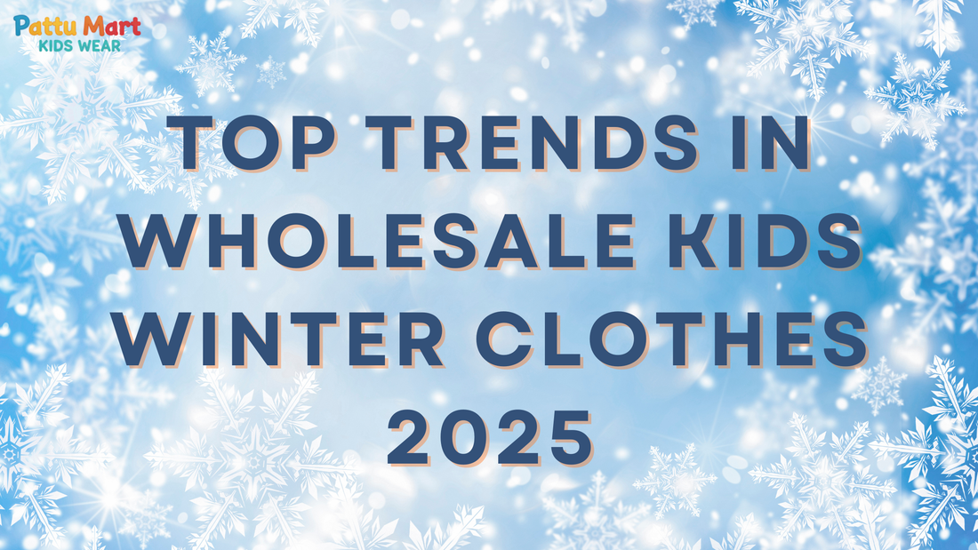 Top Trends in Wholesale Kids Winter Clothes 2025